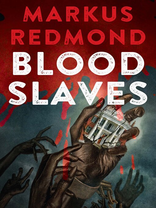 Title details for Blood Slaves by Markus Redmond - Available